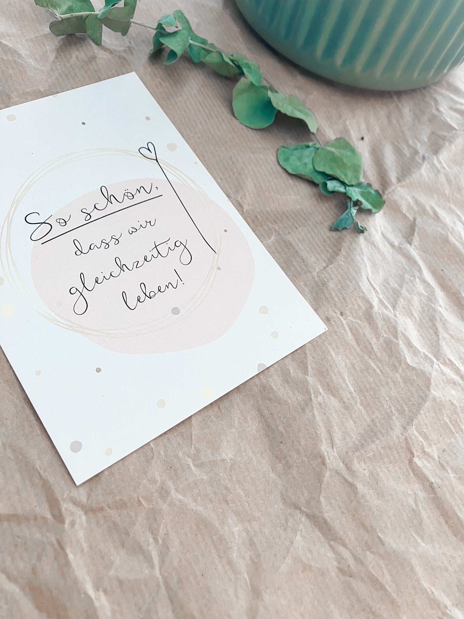 So schön, dass wir gleichzeitig leben! - Postkarte